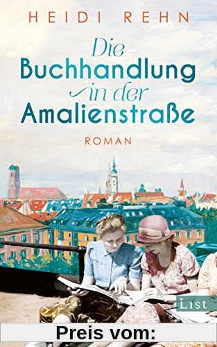 Die Buchhandlung in der Amalienstraße: Roman | Ein fesselnder historischer Roman über eine Buchhandlung in stürmischen Zeiten